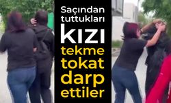 Saçından tuttukları kızı tekme tokat darp ettiler