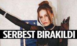Serenay Sarıkaya serbest bırakıldı