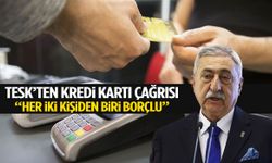 TESK’ten kredi kartı çağrısı!