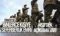 Türkiye'de binlerce kişiye seferberlik mesajı! MSB açıklama yaptı...