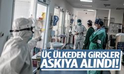 Virüs yüzünden sınırlar kapatıldı! 3 ülkeden girişler askıya alındı!