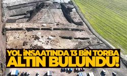 Ülkede tarihi keşif... Yol inşaatında 13 bin torba altın bulundu!