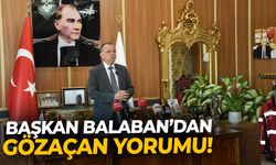 Başkan Balaban’dan Gözaçan yorumu!