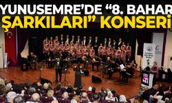 Yunusemre’de “8. Bahar Şarkıları” konseri