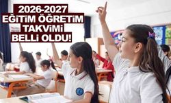 2026-2027 eğitim öğretim takvimi belli oldu! Okullar ne zaman açılacak? Ara tatil olacak mı?