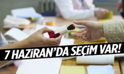 7 Haziran’da seçim var!