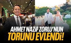 Ahmet Nazif Zorlu'nun torunu evlendi!