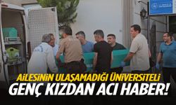 Ailesinin ulaşamadığı tıp öğrencisi yurt odasında ölü bulundu