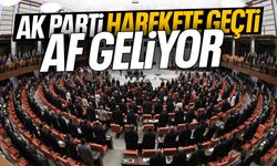AK Parti harekete geçti! Af geliyor...