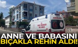 Anne ve babasını bıçakla rehin aldı