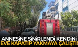 Annesine sinirlendi kendini eve kapatıp yakmaya çalıştı!