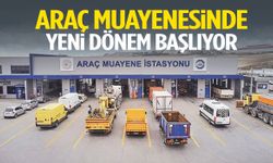 Araç muayenesinde yeni dönem başlıyor!