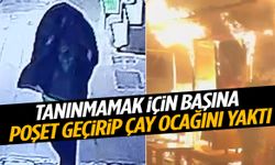 Başına poşet geçirip çay ocağını yaktı!