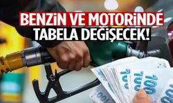 Benzin ve motorinde tabela değişecek!