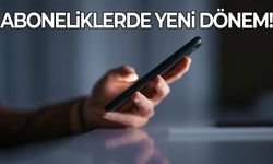 Telefon ve internet aboneliklerinde yeni dönem!