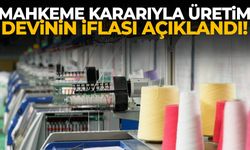 Mahkeme kararıyla üretim devinin iflası açıklandı!