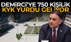 Demirci’ye 750 kişilik KYK yurdu geliyor