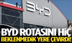 BYD rotasını hiç beklenmedik yere çevirdi!