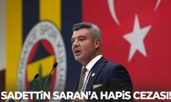 Sadettin Saran'a hapis cezası!