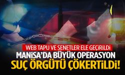 Manisa polisi düğmeye bastı… Suç örgütü çökertildi: Web tapu ve senetler ele geçirildi!