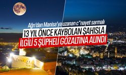 Her şey 13 yıl önce oldu! İpin ucu Manisa'dan çıktı!