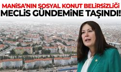Manisa’nın sosyal konut belirsizliği meclis gündemine taşındı!