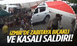 İzmir’de zabıtaya bıçaklı ve kasalı saldırı!