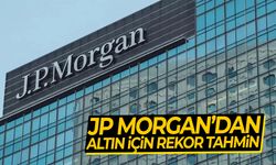 JP Morgan’dan altın için rekor tahmin