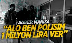 Kendini polis olarak tanıttı! 1 milyon TL vurgun yaptı
