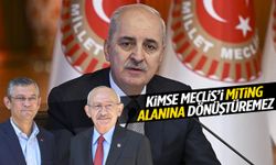 Numan Kurtulmuş: Kimse Meclis’i miting alanına dönüştüremez