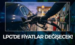 LPG'de fiyatlar değişecek!