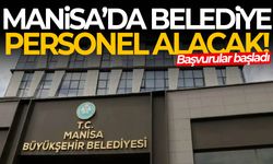 Manisa Büyükşehir Belediyesi işçi alıyor!