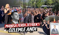 Manisa, Ferdi Zeyrek’i vefatının birinci yılında özlemle andı!
