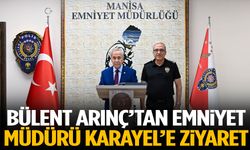 Bülent Arınç’tan Emniyet Müdürü Karayel’e ziyaret