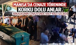 Manisa’da arkadaşını son yolculuğuna uğurlarken kalp krizi geçirdi!