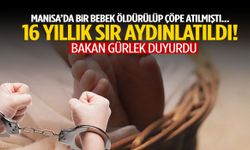 Manisa’da bir bebek öldürülüp çöpe atılmıştı… 16 yıllık sır aydınlatıldı!