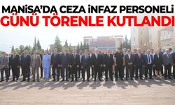 Manisa’da Ceza İnfaz Personeli Günü törenle kutlandı