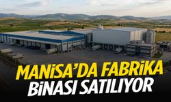 Manisa’da fabrika binası satılıyor!