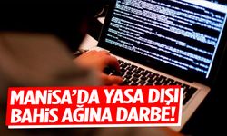 Manisa’da yasa dışı bahis ağına darbe!