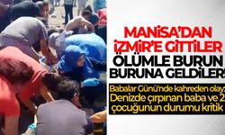 Manisa’dan İzmir’e gittiler, ölümle burun buruna geldiler!