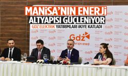 Manisa’nın enerji altyapısı güçleniyor!