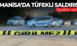Manisa’da tüfekli saldırı! Yaralılar var…