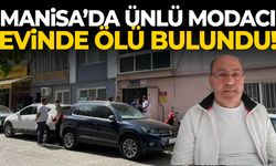 Manisa’da ünlü modacı evinde ölü bulundu!