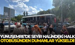 Yunusemre’de seyir halindeki halk otobüsünden dumanlar yükseldi!