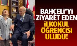 Bahçeli’yi ziyaret eden ilkokul öğrencisi uludu!