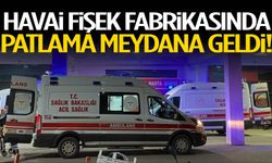 Niğde’de havai fişek fabrikasında patlama!