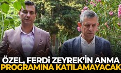 Özel, Ferdi Zeyrek’in anma programına katılamayacak