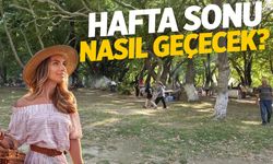 Plan yapanların dikkatine! Manisa'da hafta sonu nasıl geçecek?