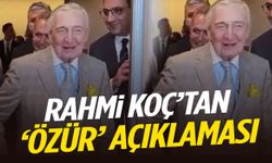Rahmi Koç’tan özür açıklaması!