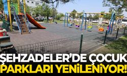 Şehzadeler’de çocuk parkları yenileniyor